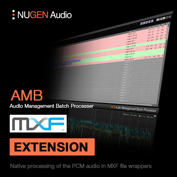 NUGEN AMB MXF Module MXF Support – Professional Audio Software & Plugin
